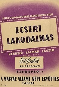 Primary photo for Ecseri lakodalmas