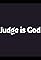 Judge Is God's primary photo