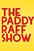 Primary photo for The Paddy Raff Show