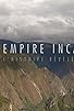 Primary photo for Empire inca - L'histoire révélée