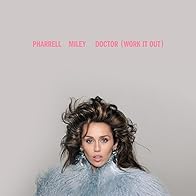 Primary photo for Pharrell Williams & Miley Cyrus: Doctor (Work It Out)