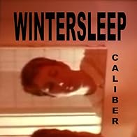 Primary photo for Wintersleep: Caliber