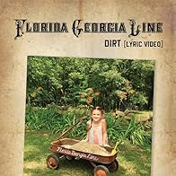 Primary photo for Florida Georgia Line: Dirt - Lyric