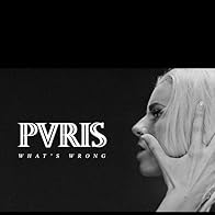 Primary photo for Pvris: What's Wrong