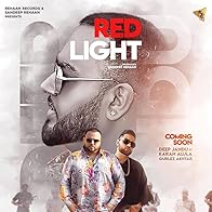 Primary photo for Deep Jandu Feat. Karan Aujla & Gurlez Akhtar: Red Light