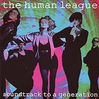 Primary photo for The Human League: Soundtrack to a Generation