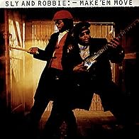 Primary photo for Sly & Robbie: Make 'Em Move