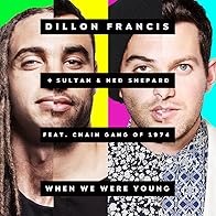 Primary photo for Dillon Francis: When We Were Young