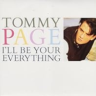 Primary photo for Tommy Page: I'll Be Your Everything