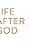 Life After God