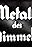 Metall des Himmels