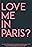 Love Me in Paris?