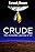 Crude: The Incredible Journey of Oil