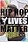 Hip Hop Lives Matter