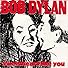 Primary photo for Bob Dylan: Sweetheart Like You